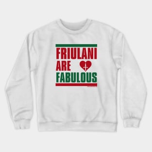 RETRO REVIVAL - Friulani are Fabulous Crewneck Sweatshirt